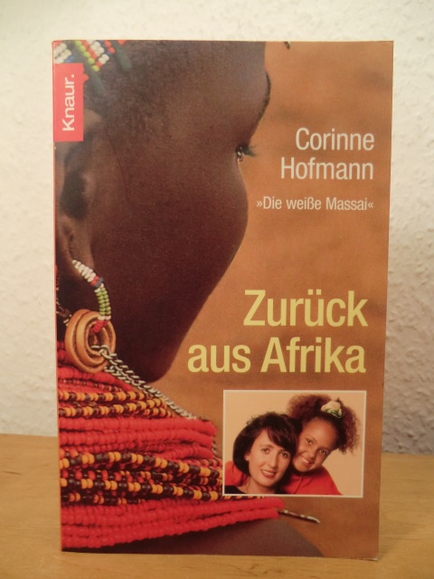 Hofmann, Corinne:  Zurück aus Afrika. 