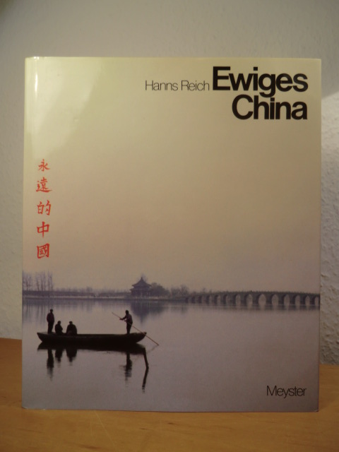 Reich, Hanns und Klaus Andreas Dietsch [Mitarb.]:  Ewiges China 