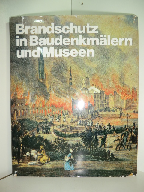 Kallenbach, Wilhelm (Mitverf.):  Brandschutz in Baudenkmälern und Museen. Herausgegeben von der Arbeitsgruppe Öffentlich-Rechtlichen Versicherung im Verband der Sachversicherer e.V. 
