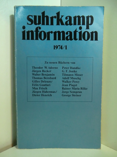 Suhrkamp Verlag (Hrsg.):  Suhrkamp information 1974 / 1. Zu neuen Büchern von Theodor W. Adorno, Jürgen Becker, Walter Benjamin und anderen 