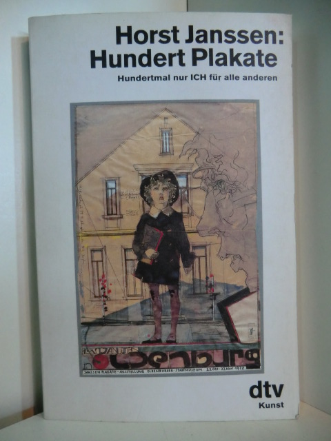 Janssen, Horst:  Hundert Plakate. Hundertmal nur ICH für alle anderen. Einf. von Walter Koschatzky. 