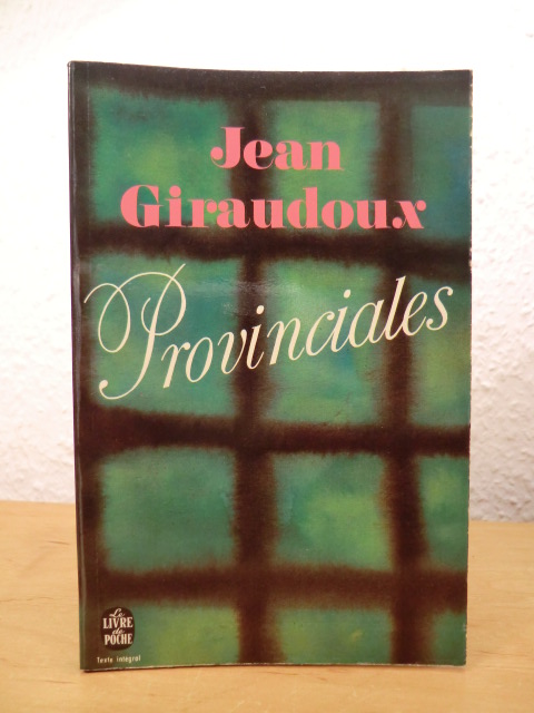 Giraudoux, Jean:  Provinciales (édition en langue française) 
