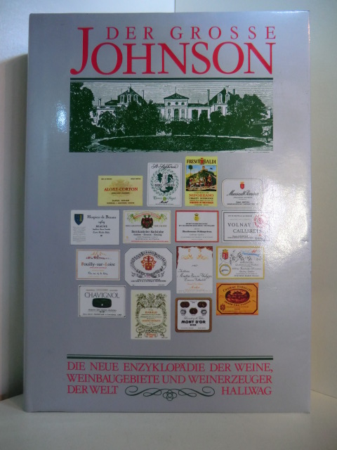 Johnson, Hugh:  Der grosse Johnson. Die neue Enzyklopädie der Weine, Weinbaugebiete und Weinerzeuger der Welt 