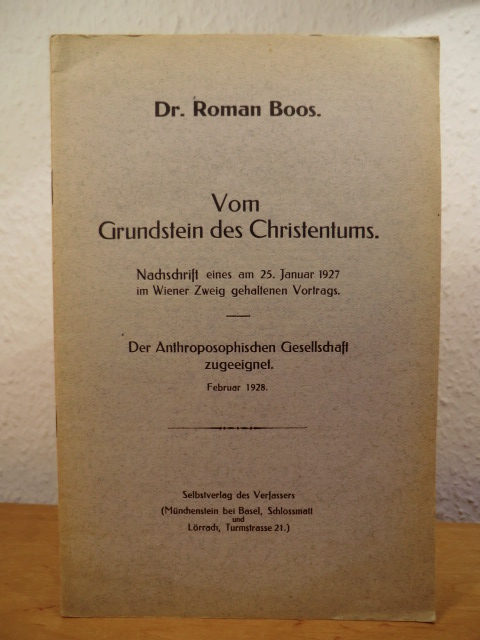 Boos, Roman:  Vom Grundstein des Christentums. Nachschrift eines am 25. Januar 1927 im Wiener Zweig gehaltenen Vortrags 