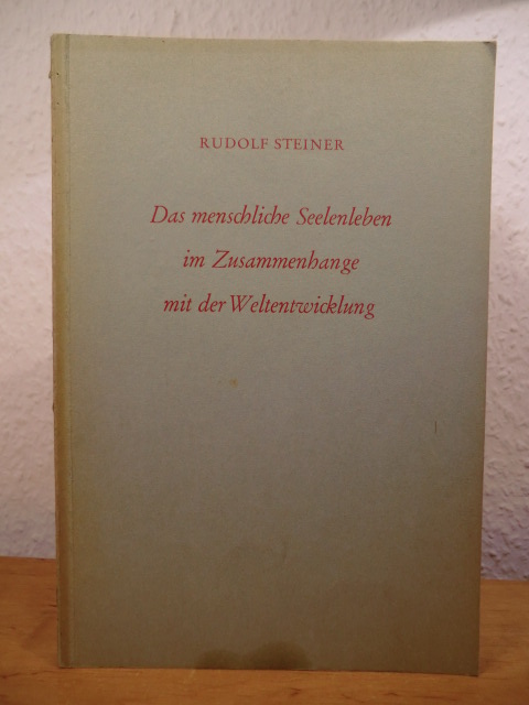 Steiner, Rudolf:  Das menschliche Seelenleben im Zusammenhange mit der Weltentwicklung. Fünf Vorträge, gehalten in Dornach vom 29. April bis 7.Mai 1922. 