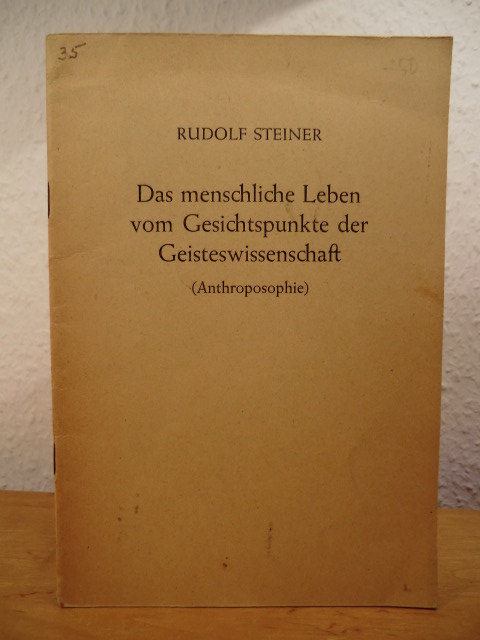 Steiner, Rudolf:  Das menschliche Leben vom Gesichtspunkte der Geisteswissenschaft (Anthroposophie). Vortrag, gehalten am 16. Oktober 1916 in Liestal 