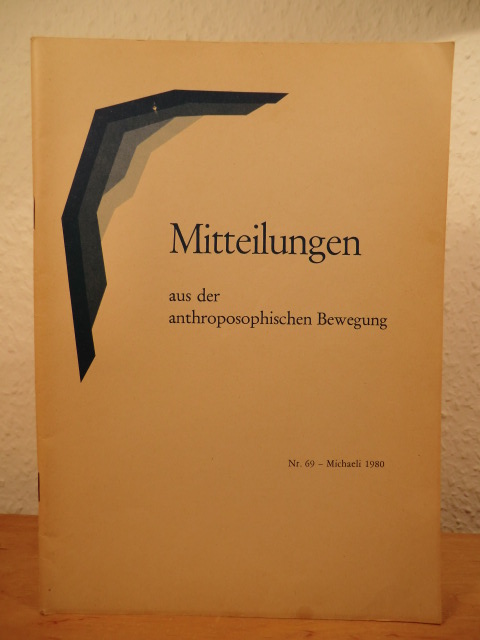 Anthrosophische Vereinigung in der  Schweiz (Hrsg.):  Mitteilungen aus der anthroposophischen Bewegung. Nr. 69 - Michaeli 1980 