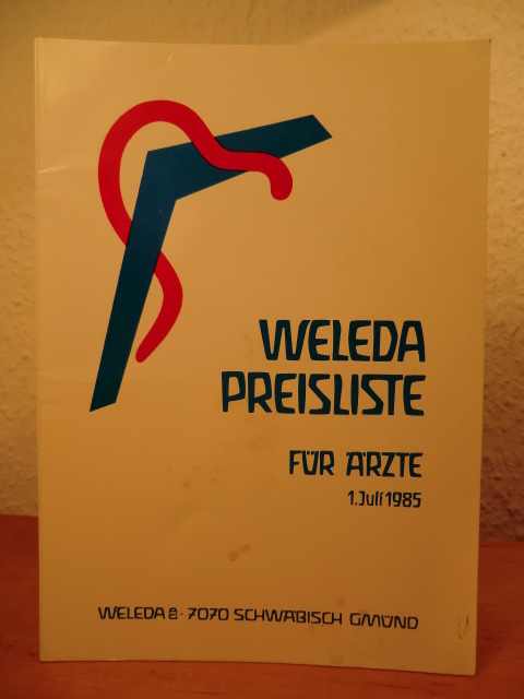 Weleda AG:  Weleda-Preisliste für Ärzte. Gültig ab 1. Juli 1985 
