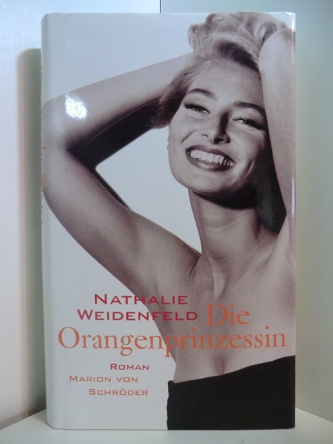 Weidenfeld, Nathalie:  Die Orangenprinzessin 