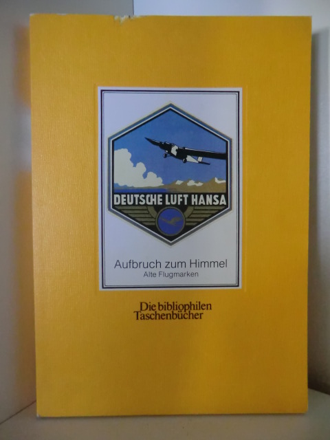 Maier, Lotte (Hrsg.):  Aufbruch zum Himmel. Alte Flugmarken 