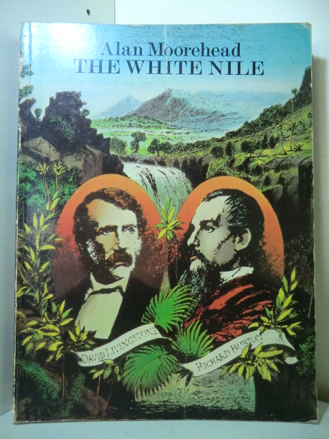 Moorehead, Alan:  The White Nile (English Edition) 