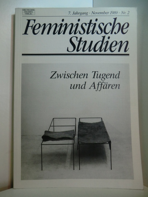 Autorenteam:  Feministische Studien. Titel: Zwischen Tugend und Affären. 7. Jahrgang - November 1989 - Nr. 2. 
