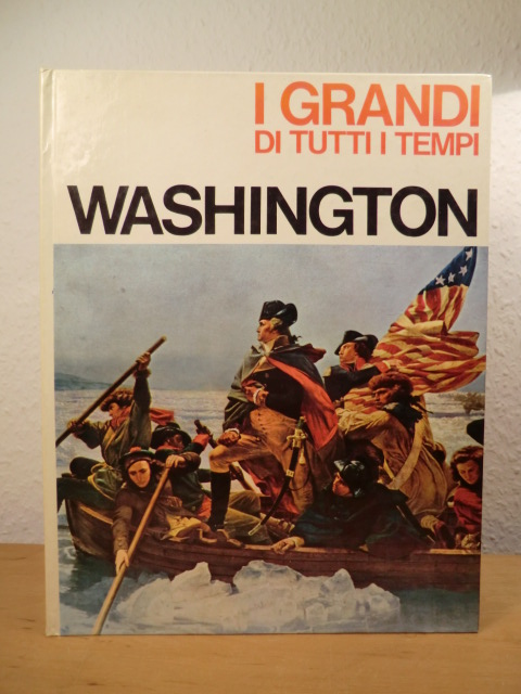 Rivoire, Mario und Enzo Orlandi:  I grandi di tutti tempi 10. George Washington 