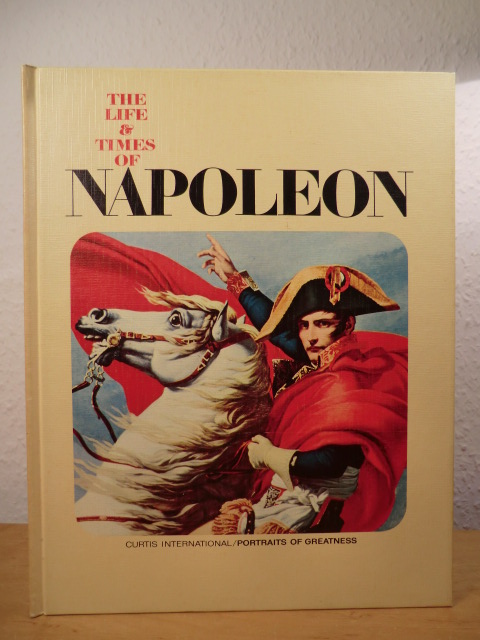 Rovoire, Mario, Enzo Orlandi and C. J. Richards:  The Life & Times of Napoleon (Portraits of Greatness) 