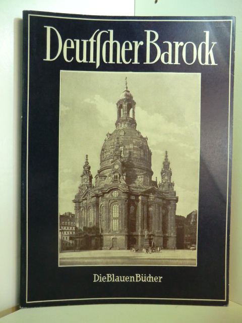 Pinder, Wilhelm:  Deutscher Barock. Die grossen Baumeister des 18. Jahrhunderts. Die Blauen Bücher 