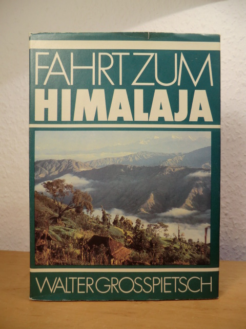 Grosspietsch, Walter:  Fahrt zum Himalaja 