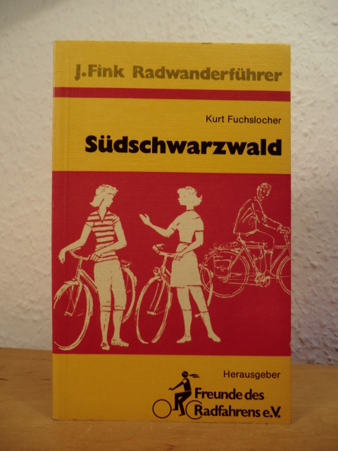 Fuchslocher, Kurt:  Radwanderführer Südschwarzwald 