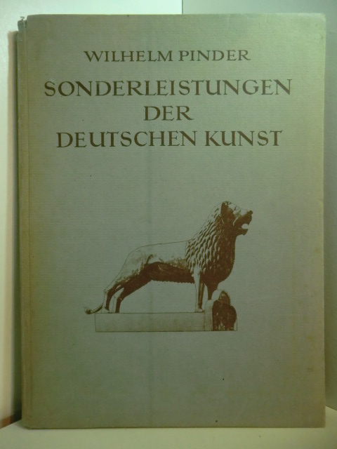 Pinder, Wilhelm:  Sonderleistungen der deutschen Kunst. Eine Einführung 