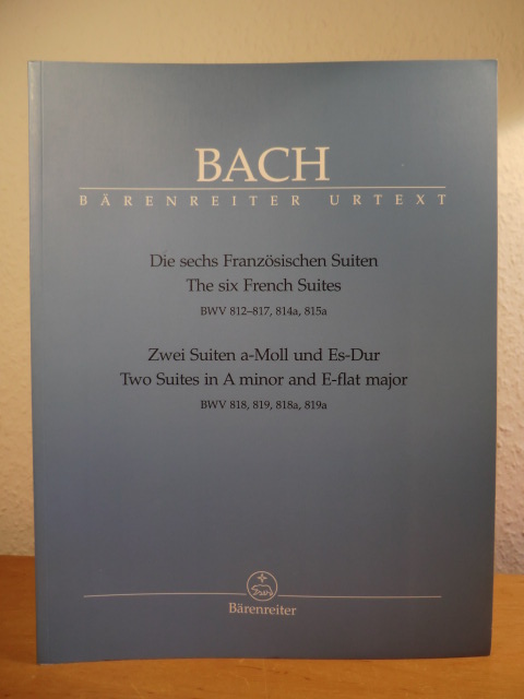Bach, Johann Sebastian - herausgegeben von  Alfred Dürr:  Die sechs Französischen Suiten BWV 812 - 817. Die Fassungen A und B sowie die Varianten BWV 814a, 815a. Zwei Suiten a-Moll und Es-Dur BWV 818, 819, 818a, 819a. Urtext der neuen Bach-Ausgabe 
