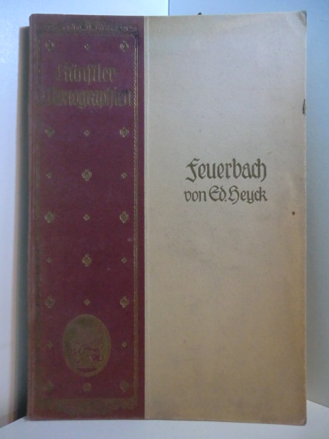 Heyck, Eduard:  Feuerbach. Künstler-Monographien, Liebhaber-Ausgaben Nr. 76 