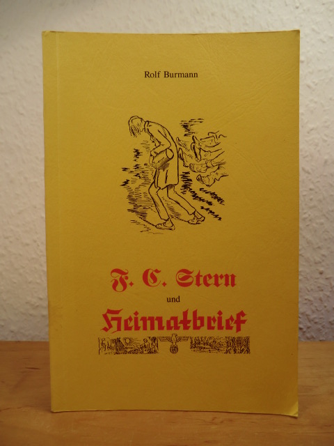Burmann, Rolf:  F. C. Stern und Heimatbrief. Drei Volksschauspiele 