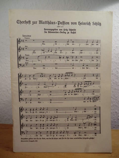 Schütz, Heinrich - herausgegeben von Fritz Schmidt:  Chorheft zur Matthäus-Passion von Heinrich Schütz (SWV 479) 