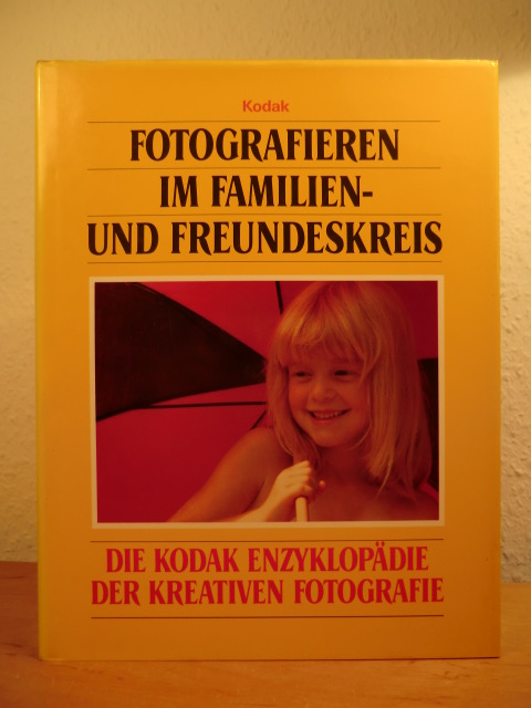 Tresidder, Jack und John Robert (Red.):  Fotografieren im Familien- und Freundeskreis. Die Kodak Enzyklopädie der kreativen Fotografie 