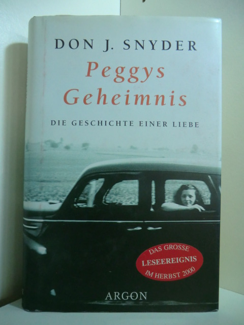Snyder, Don J.:  Peggys Geheimnis. Die Geschichte einer Liebe 