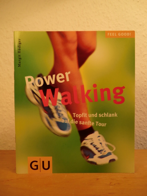 Rüdiger, Margit:  Power Walking. Topfit und schlank auf die sanfte Tour 