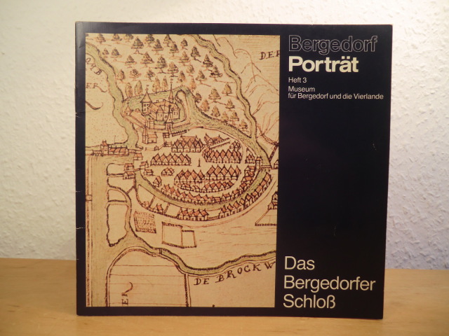 Knorr, Martin und Prof. Dr. Jörgen Bracker (Hrsg.):  Bergedorf Porträt Heft 3: Das Bergedorfer Schloß 