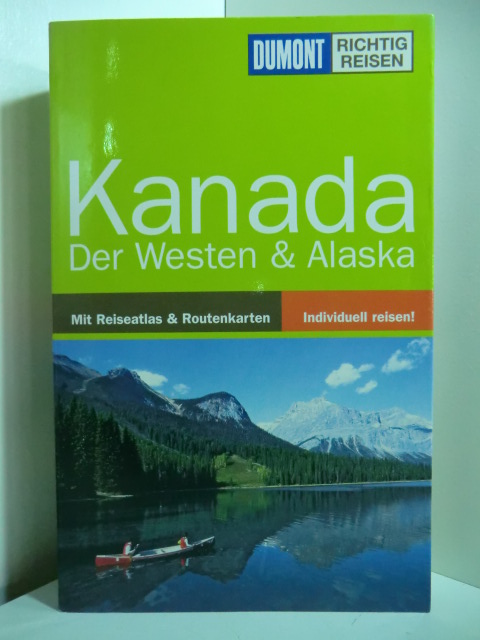 Ohlhoff, Kurt Jochen - Unter Mitarb. v. Rainer W. Hamberger:  Kanada. Der Westen & Alaska 