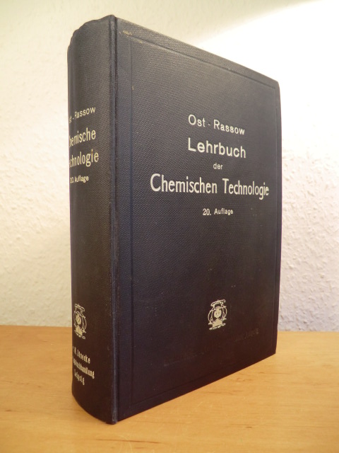 Ost, H. - bearbeitet von Berthold Rassow:  Lehrbuch der chemischen Technologie 