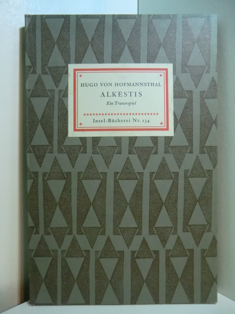 Hofmannsthal, Hugo von:  Alkestis. Ein Trauerspiel nach Euripides. Insel-Bücherei Nr. 134 