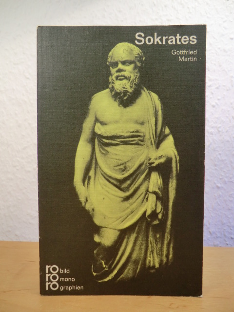 Martin, Gottfried:  Sokrates in Selbstzeugnissen und Bilddokumenten 