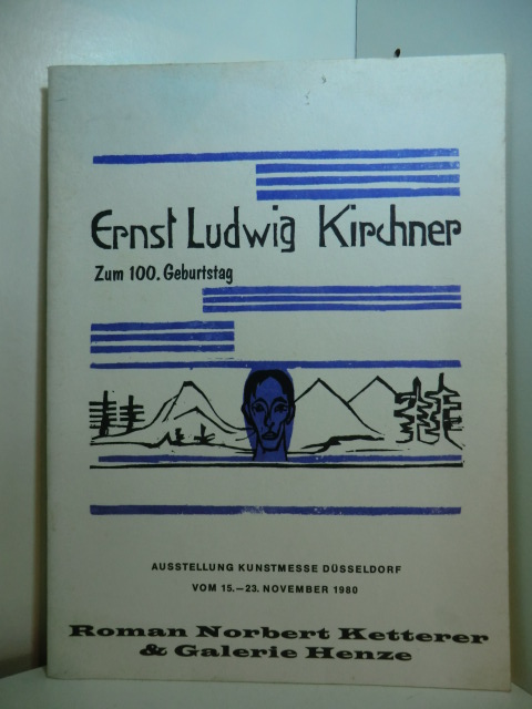 Galerie Roman Norbert Ketterer und Galerie Henze (Hrsg.):  Ernst Ludwig Kirchner zum 100. Geburtstag. Ausstellung Kunstmesse Düsseldorf, 15. bis 23. November 1983 