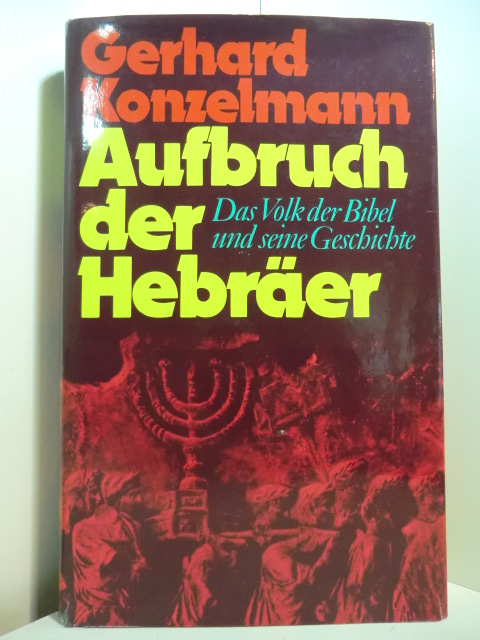 Konzelmann, Gerhard:  Aufbruch der Hebräer. Das Volk der Bibel und seine Geschichte 