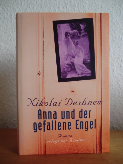 Deshnew, Nikolai:  Anna und der gefallene Engel 