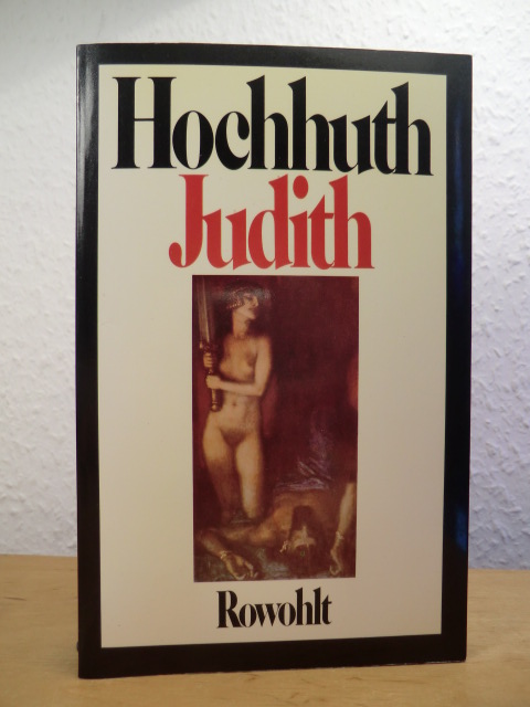 Hochhuth, Rolf:  Judith. Trauerspiel 