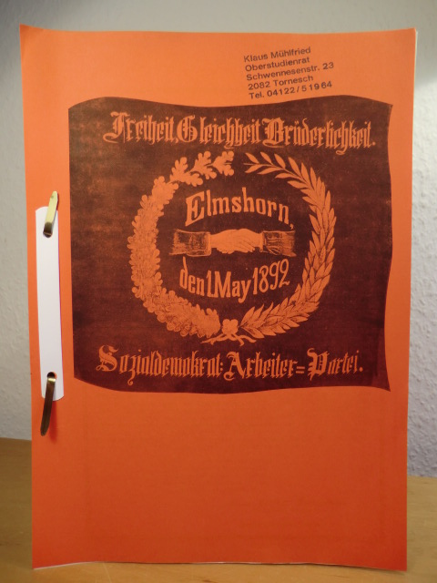SPD-Ortsverein Elmshorn (Hrsg.):  SPD-Ortsverein Elmshorn. Publikation anläßlich des 120-jährigen Bestehens im Jahr 1983 