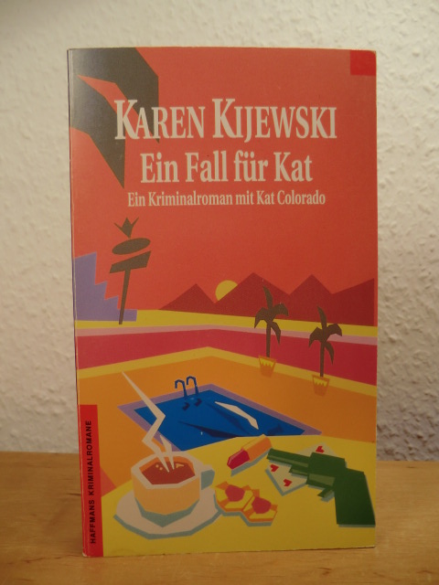 Kijewski, Karen:  Ein Fall für Kat. Ein Kriminalroman mit Kat Colorado 