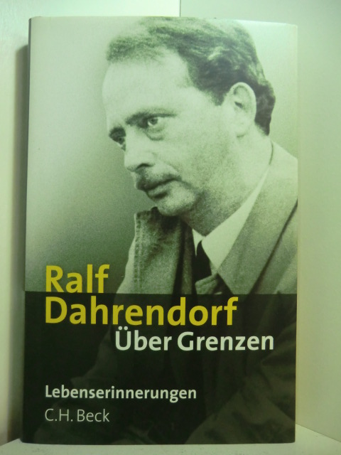 Dahrendorf, Ralf:  Über Grenzen. Lebenserinnerungen 