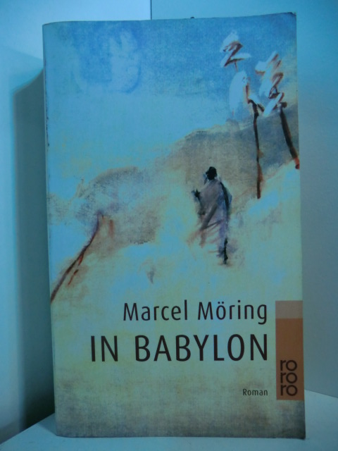 Möring, Marcel:  In Babylon 