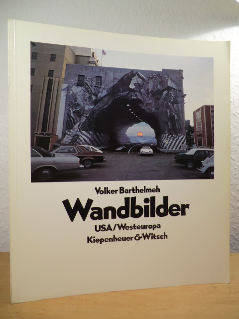 Barthelmeh, Volker:  Wandbilder. USA / Westeuropa 
