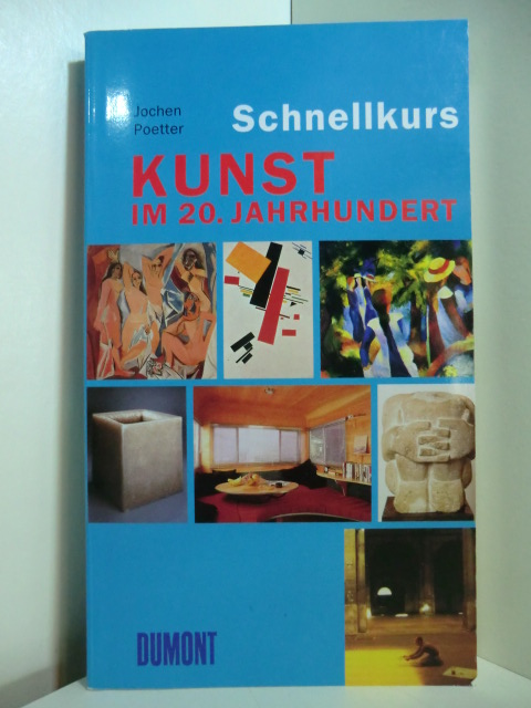Poetter, Jochen:  Schnellkurs Kunst im 20. Jahrhundert 