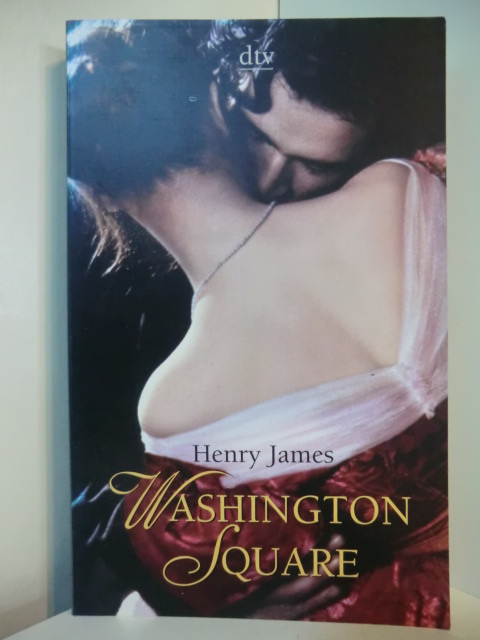 James, Henry:  Washington Square (deutschsprachige Ausgabe) 