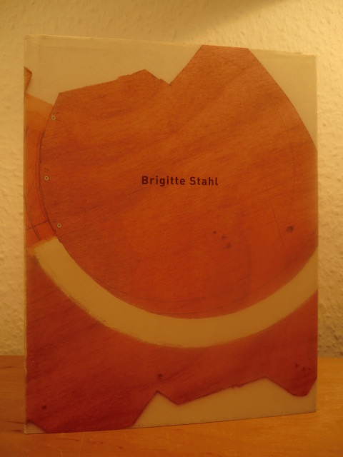 Stahl, Brigitte - Text von Andreas Pinczewski:  Brigitte Stahl. Passages - Publikation zur Ausstellung 2004, Institut francais de Stuttgart (Retour de Paris No 58) 