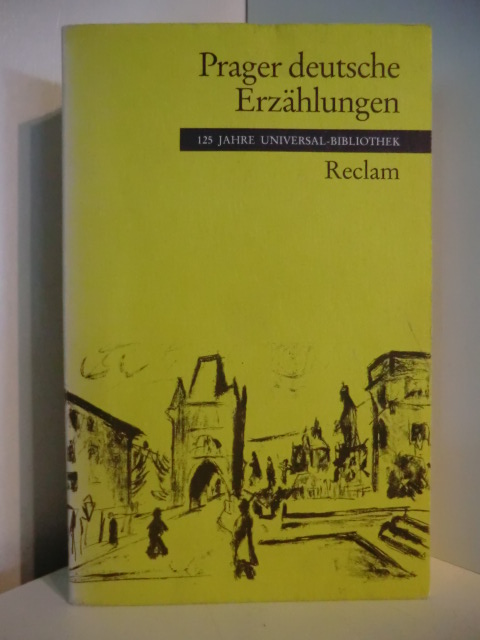 Sudhoff, Dieter und Michael M. Schardt (Hrsg.):  Prager deutsche Erzählungen 