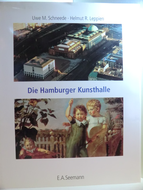 Schneede, Uwe M. und Helmut R. Leppien (Hrsg.):  Die Hamburger Kunsthalle. Bauten und Bilder 