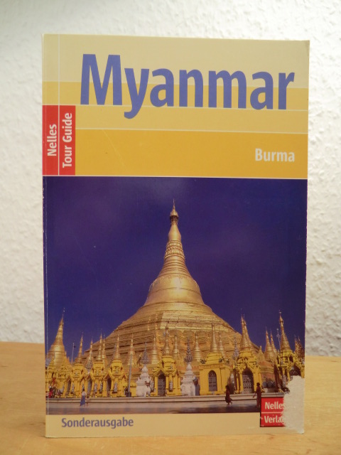 Köllner, Helmut und Axel Bruns:  Myanmar (Burma). Nelles Tour Guide. Sonderausgabe 