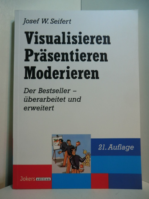 Seifert, Josef W.:  Visualisieren - Präsentieren - Moderieren 